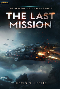 Paperback The Last Mission: A Military Sci-Fi Adventure Book