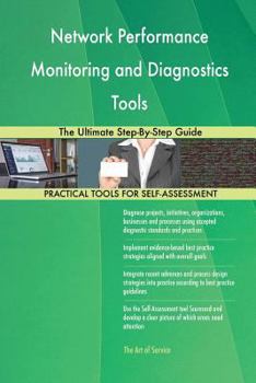 Paperback Network Performance Monitoring and Diagnostics Tools The Ultimate Step-By-Step Guide Book