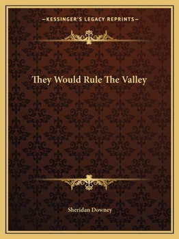 They Would Rule the Valley