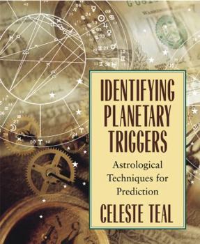 Paperback Identifying Planetary Triggers: Astrological Techniques for Prediction Book