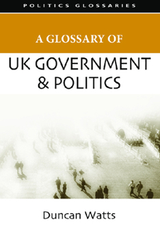 Paperback A Glossary of UK Government and Politics Book