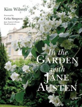 Hardcover In the Garden with Jane Austen Book