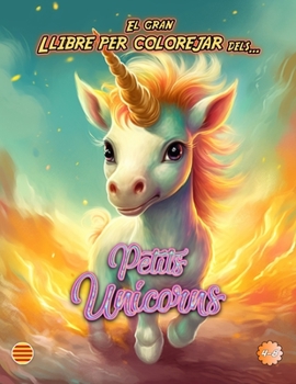 Paperback El Gran Llibre Per Colorejar Dels... Petits Unicorns [Catalan] Book