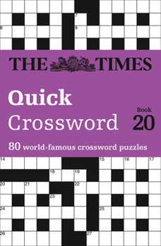 Paperback The Times Quick Crossword Book 20, 20: 80 General Knowledge Puzzles from the Times 2 Book