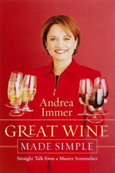 Hardcover Great Wine Made Simple: Straight Talk from a Master Sommelier Book