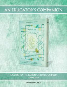 Paperback An Educator's Companion to the Koren Children's Siddur: Nusah Sepharadim Book