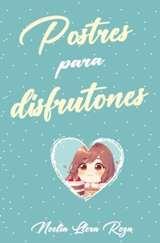 Paperback Postres para disfrutones [Spanish] Book