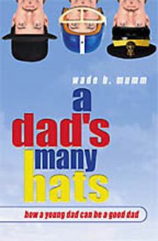 Paperback A Dad's Many Hats Book