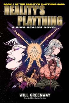 Paperback A Ring Realms Novel: Reality's Plaything Saga Book 1: Reality's Plaything: Extended Distribution Version Book