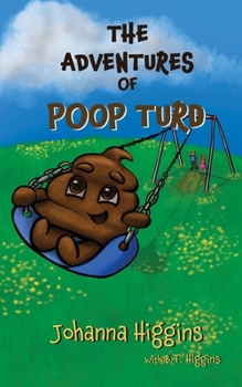 Paperback The Adventures of Poop Turd Book