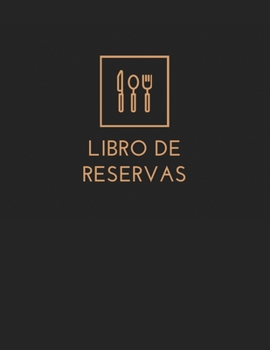 Paperback Libro de Reservas: Libro de Reservas para Restaurante, Hotel... (Spanish Edition) [Spanish] Book