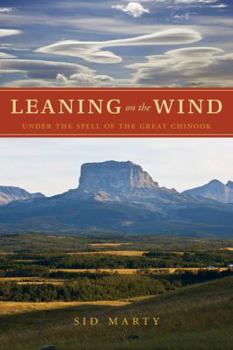 Paperback Leaning on the Wind: Under the Spell of the Great Chinook Book