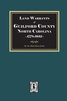 Land Warrants of Guilford County, North Carolina, 1778-1932