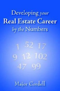 Paperback Developing your Real Estate Career by the Numbers Book