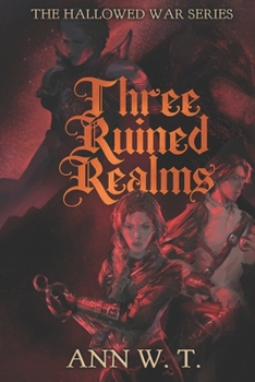 Three Ruined Realms (Hallowed Wars series)