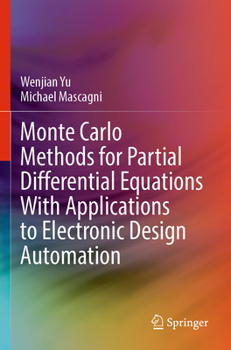 Paperback Monte Carlo Methods for Partial Differential Equations with Applications to Electronic Design Automation Book