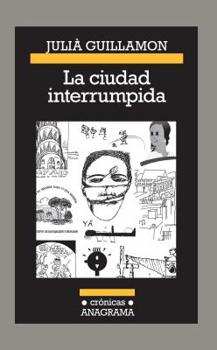 Paperback Ciudad Interrumpida, La [Spanish] Book