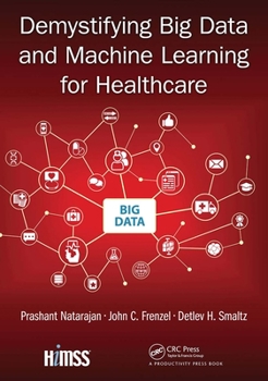 Paperback Demystifying Big Data and Machine Learning for Healthcare Book