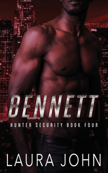 Bennett: an m/m bodyguard romance (Hunter Security)