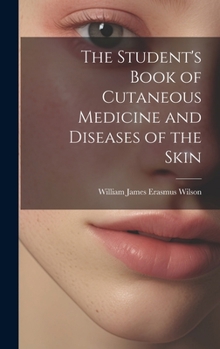 Hardcover The Student's Book of Cutaneous Medicine and Diseases of the Skin Book