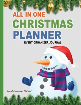 All in One Christmas Planner - Event Organizer Journal: Christmas Recipe Journal, Guest Book, To Do List, Memory Book, Shopping Notebook, Decoration, ... Notebook (Nabeel Journals and Notebooks)