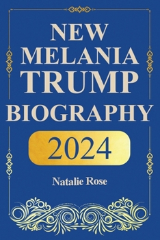 Paperback New Melania Trump Biography 2024 Book