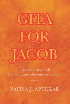 Hardcover Gita for Jacob: A book about a book Come, discover this timeless treasure Book