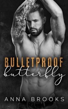 Bulletproof Butterfly - Book #2 of the Bulletproof Butterfly