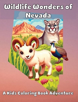 Paperback Wildlife Wonders of Nevada: A Kids Coloring Book Adventure Book