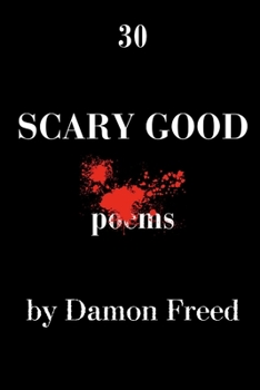Paperback 30 Scary Good Poems by Damon Freed Book