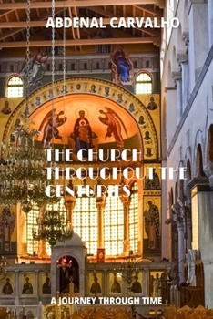 Paperback The Church Through the Ages: A journey through time Book