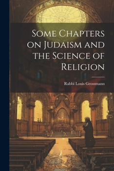 Paperback Some Chapters on Judaism and the Science of Religion Book