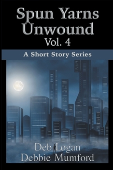 Paperback Spun Yarns Unwound Volume 4: A Short Story Series Book