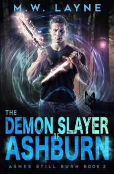 Paperback The Demon Slayer of Ashburn: An Urban Fantasy Novel Book