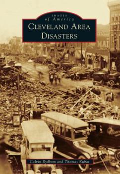 Cleveland Area Disasters - Book  of the Images of America: Ohio