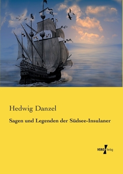 Paperback Sagen und Legenden der Südsee-Insulaner [German] Book