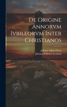 Hardcover De Origine Annorvm Ivbileorvm Inter Christianos [Latin] Book