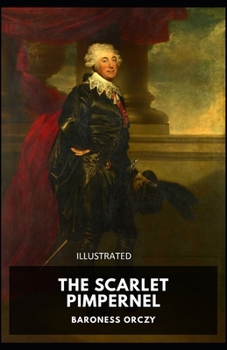 Paperback The Scarlet Pimpernel Illustrated Book