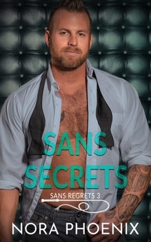 Sans Secrets (Sans Regrets) (French Edition)