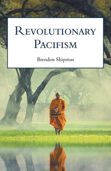 Paperback Revolutionary Pacifism: Poems 2015-2019 Book