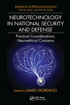 Paperback Neurotechnology in National Security and Defense: Practical Considerations, Neuroethical Concerns Book