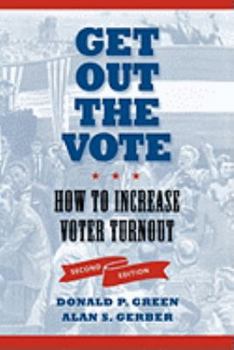 Paperback Get Out the Vote: How to Increase Voter Turnout Book