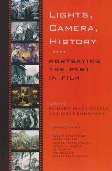 Paperback Lights, Camera, History: Portraying the Past in Film Book