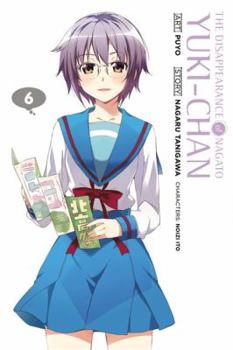 The Disappearance of Nagato Yuki-chan, Vol. 6 - Book #6 of the Disappearance of Nagato Yuki-chan