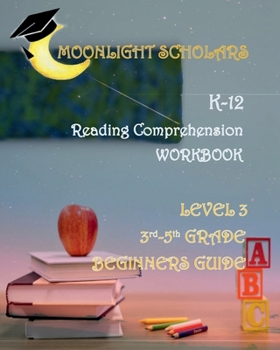 Paperback Moonlight Scholars K-12 Reading Comprehension Workbook Level 3 [Large Print] Book