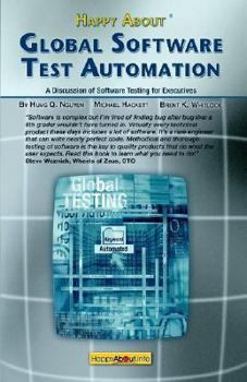 Paperback Happy about Global Software Test Automation: A Discussion of Software Testing for Executives Book