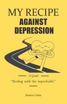 Paperback My recipe against depression: "The cure with the improbable" Book