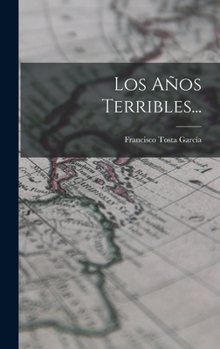 Hardcover Los Años Terribles... [Spanish] Book