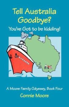 Paperback Tell Australia Goodbye? You've Got to Be Kidding! Book