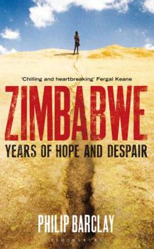 Hardcover Zimbabwe: Years of Hope and Despair Book
